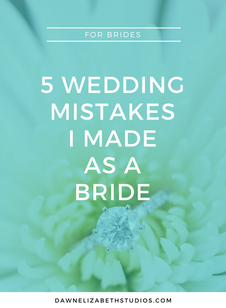 A Wedding Photographer shares 5 Wedding Mistakes she made while Planning her own Wedding