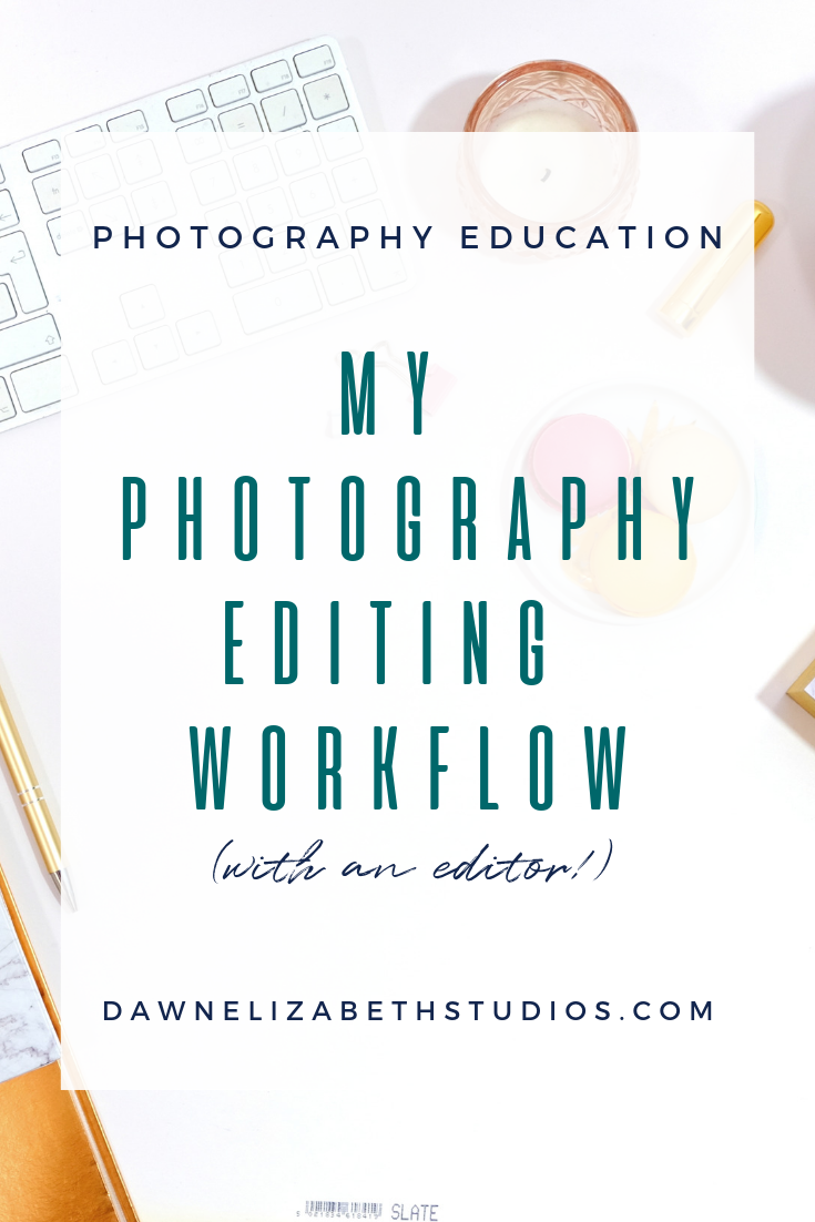 My Editing Workflow With an Editor by Dawn Elizabeth Studios, Photography Education