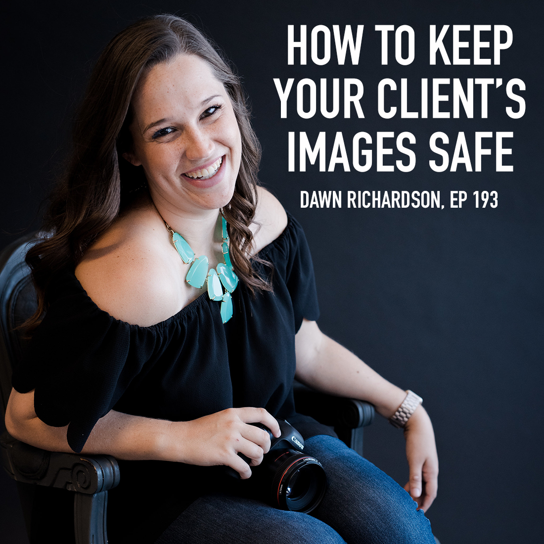 Featured On the Bokeh Podcast - How to Keep your Client's Images Safe with Dawn Elizabeth Studios